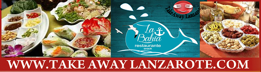 La Bahia Chinese | Thai | Spanish Fusion Tapas Restaurant PlayaBlanca Takeaway