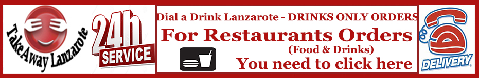 Food Delivery Lanzarote - Drinks Delivery Lanzarote 24 hours - Alcohol Delivery Lanzarote - Dial a Drink Lanzarote - Dial a Booze Lanzarote