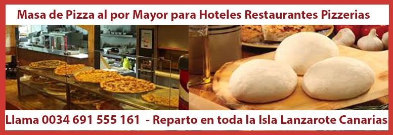 Masa de Pizza Reparto en Lanzarote - Venta al por Mayor Lanzarote Hoteles Restaurantes