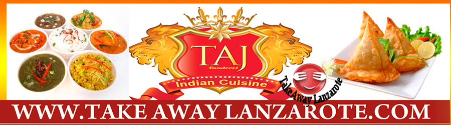 Indian Tandoori Taj - Pick Up Takeaway Playa Blanca, Lanzarote, food delivery Yaiza, Femes, Playa Blanca, Lanzarote